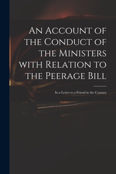 Paperback An Account of the Conduct of the Ministers With Relation to the Peerage Bill: in a Letter to a Friend in the Country Book