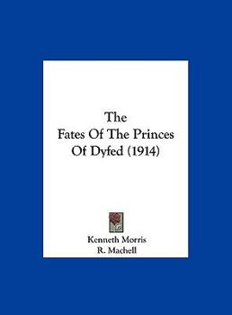 Hardcover The Fates of the Princes of Dyfed (1914) Book