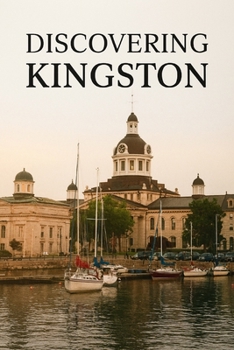 Discovering Kingston (Discovering the world)