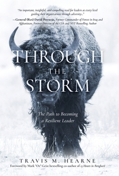Hardcover Through the Storm: The Path to Becoming a Resilient Leader Book