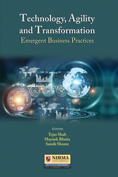 Technology, Agility and Transformation: Emergent Business Practices