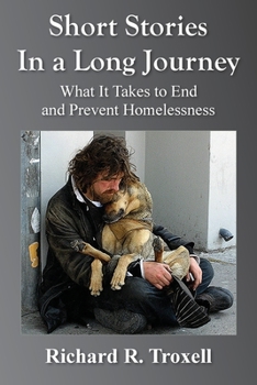 Paperback Short Stories in a Long Journey: What It Takes to End and Prevent Homelessness Book