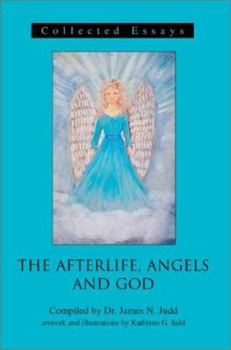 Paperback The Afterlife, Angels and God: Collected Essays Book