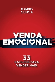 Paperback Venda Emocional: 33 Gatilhos Para Vender Mais [Portuguese] Book