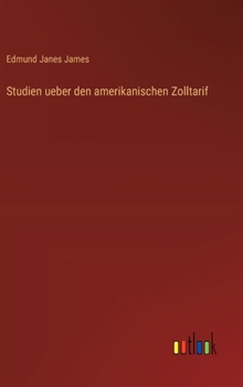 Hardcover Studien ueber den amerikanischen Zolltarif [German] Book