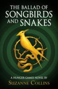 The Ballad of Songbirds and Snakes book by Suzanne Collins