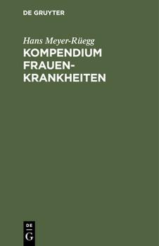 Hardcover Kompendium Frauenkrankheiten: Ein Kurzes Lehrbuch Für Ärzte Und Studierende [German] Book