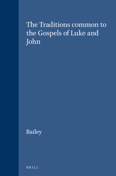 Leather Bound The Traditions Common to the Gospels of Luke and John Book