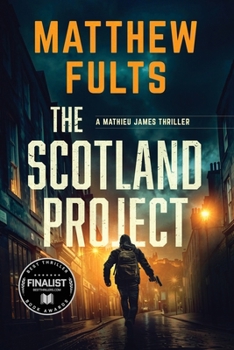 The Scotland Project: A Mathieu James Thriller