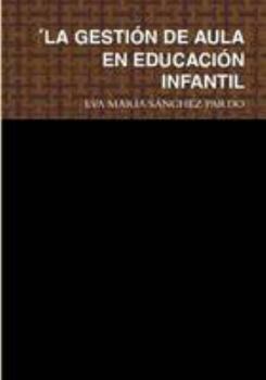 Paperback ´LA GESTIÓN DE AULA EN EDUCACIÓN INFANTIL (Spanish Edition) [Spanish] Book