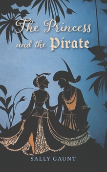 Paperback The Princess and the Pirate Book