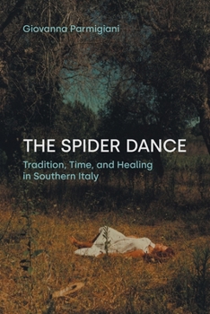 Paperback The Spider Dance: Tradition, Time, and Healing in Southern Italy Book