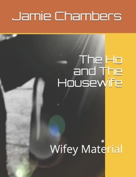 Paperback The Ho and The Housewife: Wifey Material Book