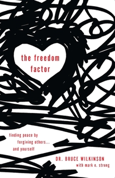 Paperback The Freedom Factor: Finding Peace by Forgiving Others . . . and Yourself Book