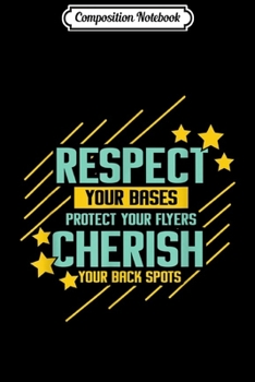 Composition Notebook: Funny Cheerleading Respect Your Bases Protect Your Flyers  Journal/Notebook Blank Lined Ruled 6x9 100 Pages