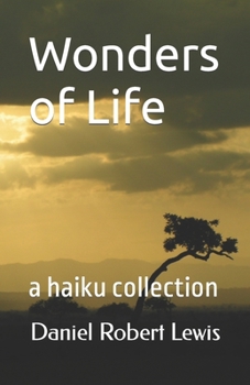 Paperback Wonders of Life: a haiku collection Book