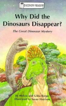 Paperback Why Did the Dinosaurs Disappear? the Great Dinosaur Mystery Book