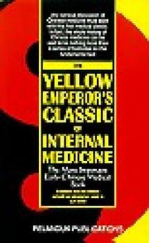 Paperback The Yellow Emperor's Classic of Internal Medicine (The Most Important Early Chinese Medical Book) Book