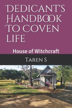 Paperback Dedicant's Handbook To Coven Life: House of Witchcraft Book