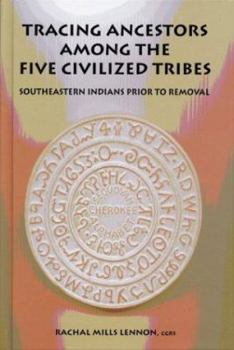 Paperback Tracing Ancestors Among the Five Civilized Tribes Book