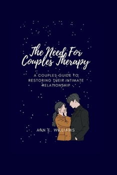 Paperback The Need for Couple's Therapy: A couple's manual for reestablishing their personal connection Book