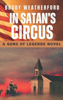 In Satan's Circus - Book #7 of the Guns of Legende