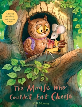 Hardcover The Mouse Who Couldn't Eat Cheese Book