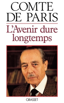 Paperback L'avenir dure longtemps [French] Book