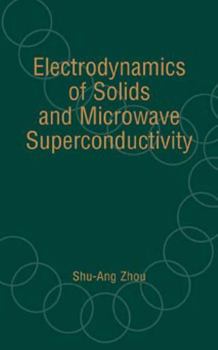 Hardcover Electrodynamics of Solids and Microwave Superconductivity Book