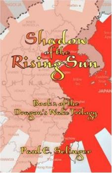 Shadow of the Rising Sun: Book 2 of the Dragon's Wake Trilogy - Book #2 of the Dragon's Wake Trilogy
