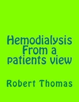 Paperback Hemodialysis From a patients view: Kidney dialysis Book