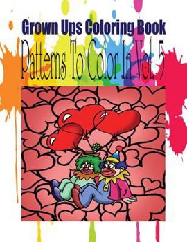 Paperback Grown Ups Coloring Book Patterns To Color In Vol. 5 Mandalas Book