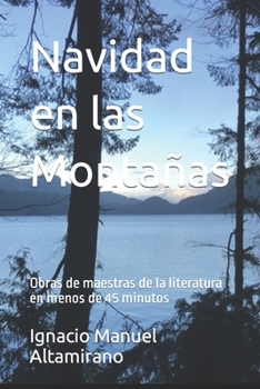 Paperback Navidad en las Montañas: Obras de maestras de la literatura en menos de 45 minutos [Spanish] Book