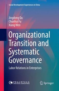 Paperback Organizational Transition and Systematic Governance: Labor Relations in Enterprises Book