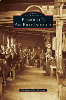 Hardcover Plymouth's Air Rifle Industry Book