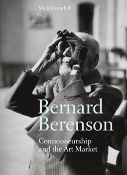 Hardcover Bernard Berenson: Connoisseurship and the Art Market Book