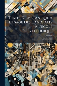 Paperback Traité De Mécanique À L'usage Des Candidats À L'école Polytechnique [French] Book
