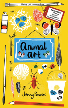 Hardcover Little Collectors: Animal Art: Make Art from Nature Book