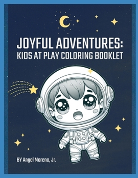 Paperback Joyful Adventures: Kids at Play Coloring Booklet Book