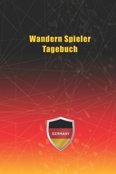 Wandern Spieler Tagebuch: Notizbuch, Notizblock, Buch mit 120 linierten Seiten für To-Do Listen - Tagebuch - Journal - Schulheft - Collegeblock (German Edition)