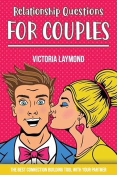 Paperback Relationship Questions for Couples: Build a trusted and emotional intimacy Book