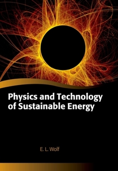 Hardcover Physics and Technology of Sustainable Energy Book