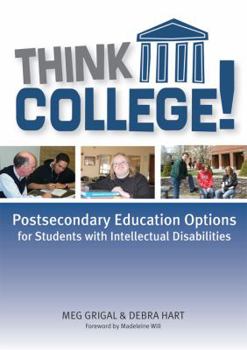 Paperback Think College!: Postsecondary Education Options for Students with Intellectual Disabilities Book