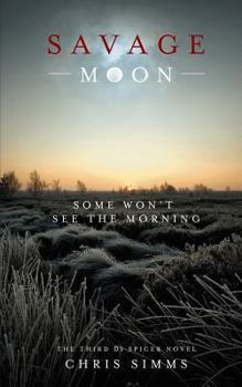 Paperback Savage Moon: Some Won't See the Morning Book