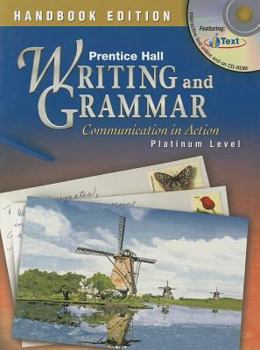 Hardcover Prentice Hall Writing and Grammar: Handbook Edition: Communication in Action: Platinum Level Book