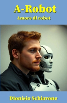 Paperback A-Robot: Amore di robot [Italian] Book