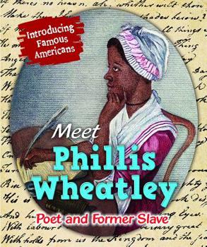 Paperback Meet Phillis Wheatley: Poet and Former Slave Book