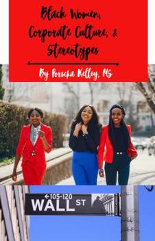 Paperback Black Women, Corporate Culture, & Stereotypes Book