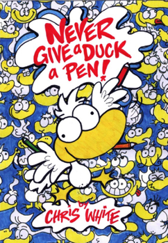 Paperback Never Give a Duck a Pen Book