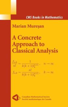 Paperback A Concrete Approach to Classical Analysis Book